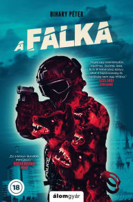 Title: A falka, Author: Péter Bihary