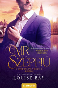 Title: Mr. Szépfiú: Dexter, Author: Louise Bay