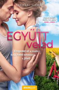 Title: Együtt veled, Author: Kékesi Dóra