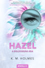 Hazel: A boldogság ára