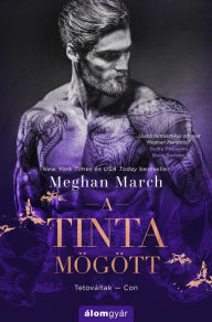 Title: A tinta mögött, Author: Meghan March