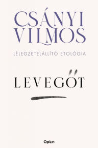 Title: Levegot, Author: Csányi Vilmos