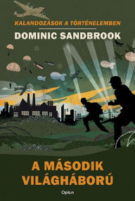 Title: A második világháború, Author: Dominic Sandbrook
