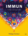 Immun: A rendszer, amely megóv minket