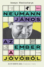 Neumann János - Az ember a jövobol