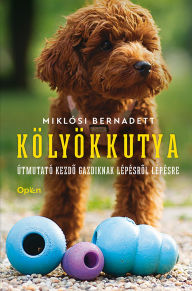 Title: Kölyökkutya, Author: Miklósi Bernadett