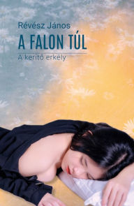 Title: A falon túl, Author: Révész János