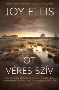 Title: Öt véres szív, Author: Joy Ellis