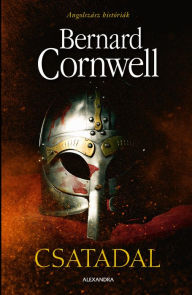 Title: Csatadal, Author: Bernard Cornwell