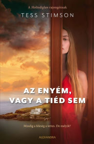 Title: Az enyém, vagy a tiéd sem, Author: Stimson Tess