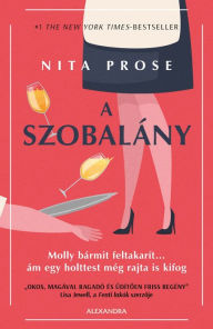 Title: A szobalány, Author: Nita Prose