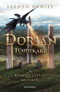 Title: Dorian: Tündekard, Author: Szántó Dániel