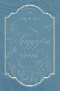 Title: Meggyozo érvek, Author: Jane Austen