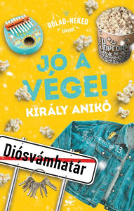 Title: Jó a vége!, Author: Király Anikó