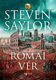 Title: Római vér, Author: Steven Saylor
