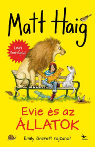 Title: Evie és az állatok, Author: Matt Haig