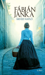 Title: Árvízi napló, Author: Fábián Janka