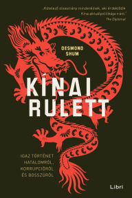 Title: Kínai rulett, Author: Desmond Shum