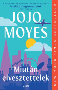 Title: Miután elvesztettelek, Author: Jojo Moyes