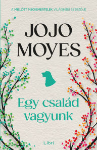 Title: Egy család vagyunk, Author: Jojo Moyes