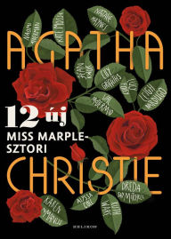 Title: 12 új Miss Marple-sztori, Author: Agatha Christie