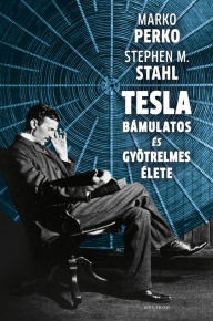 Title: Tesla bámulatos és gyötrelmes élete, Author: Marko Perko