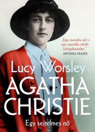 Title: Agatha Christie, Author: Lucy Worsley