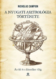 Title: A nyugati asztrológia története, Author: Nicholas Campion