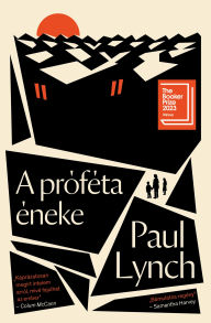 Title: A próféta éneke, Author: Paul Lynch