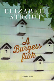 Title: A Burgess fiúk, Author: Strout Elizabeth