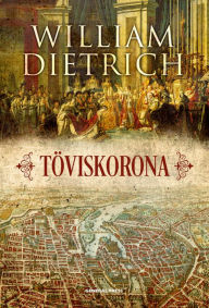 Title: Töviskorona, Author: Dietrich William