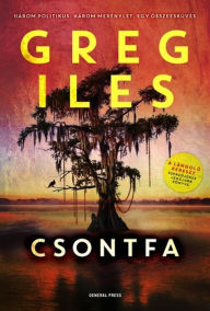 Title: Csontfa, Author: Greg Iles