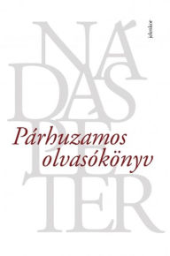 Title: Párhuzamos olvasókönyv, Author: Péter Nádas