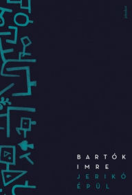 Title: Jerikó épül, Author: Bartók Imre