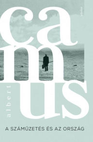 Title: A számuzetés és az ország, Author: Albert Camus