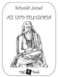 Title: Az ind filozófia, Author: Schmidt József