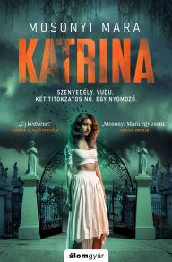 Title: Katrina, Author: Mosonyi Mara
