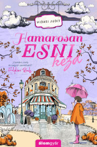 Title: Hamarosan esni kezd, Author: Hidasi Judit