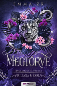 Title: Megtörve: Ragadozók és prédák, Author: Emma ZR