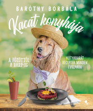 Title: Kacat konyhája, Author: Baróthy Borbála