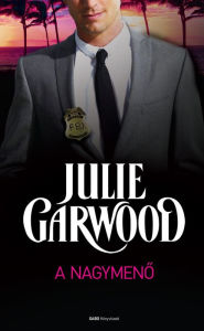 Title: A nagymeno, Author: Julie Garwood