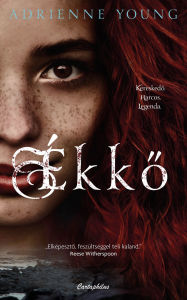 Title: Ékko, Author: Adrienne Young