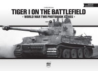 Title: Tiger I on the Battlefield, Author: Chris Brown