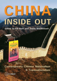 Title: China Inside Out: Contemporary Chinese Nationalism and Transnationalism, Author: P l Nyiri