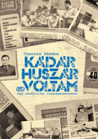 Title: Kádár huszár voltam, Author: Sándor Cucorás