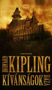 Title: Kívánságok háza, Author: Rudyard Kipling