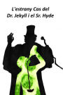 L'estrany Cas del Dr. Jekyll i el Sr. Hyde: The Strange Case of Dr. Jekyll and Mr. Hyde, Catalan edition