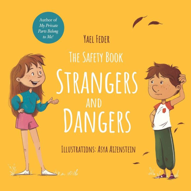 The Safety Book - Strangers And Dangers By Asya Aizenstein, Yael Feder 