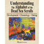 Understanding the Alphabet of the Dead Sea Scrolls