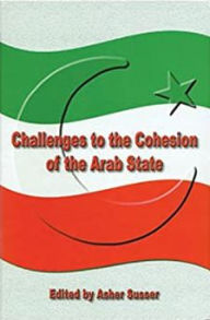 Title: Challenges to the Cohesion of the Arab State, Author: Asher Susser